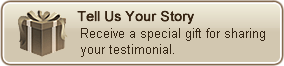 Tell us your story and receive a special gift for sharing your testimonial.