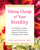Taking Charge of Your Fertility by Toni Weschler, MPH